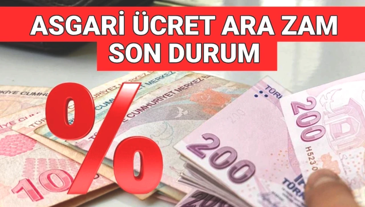 Asgari Ücrette Ara Zam Tarihleri Belirlendi! 2025'te Temmuz'da Yeni Zam Gelebilir mi?